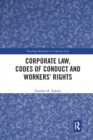 Corporate Law, Codes of Conduct and Workers' Rights - Book