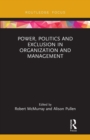 Power, Politics and Exclusion in Organization and Management - Book