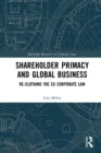 Shareholder Primacy and Global Business : Re-clothing the EU Corporate Law - Book