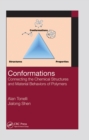 Conformations : Connecting the Chemical Structures and Material Behaviors of Polymers - Book