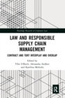 Law and Responsible Supply Chain Management : Contract and Tort Interplay and Overlap - Book