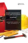 Project Management Tools and Techniques : A Practical Guide, Second Edition - Book