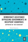 Democracy Assistance Bypassing Governments in Recipient Countries : Supporting the "Next Generation" - Book