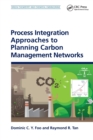 Process Integration Approaches to Planning Carbon Management Networks - Book