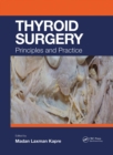 Thyroid Surgery : Principles and Practice - Book