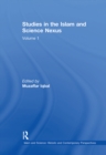 Studies in the Islam and Science Nexus : Volume 1 - Book