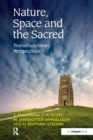 Nature, Space and the Sacred : Transdisciplinary Perspectives - Book