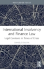 International Insolvency and Finance Law : Legal Constants in Times of Crises - Book