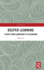 Deeper Learning : A Voice from Laboratory to Classroom - Book