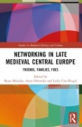 Networking in Late Medieval Central Europe : Friends, Families, Foes - Book