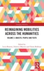 Reimagining Mobilities across the Humanities : Volume 2: Objects, People and Texts - Book