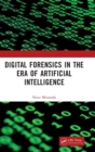 Digital Forensics in the Era of Artificial Intelligence - Book