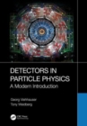 Detectors in Particle Physics : A Modern Introduction - Book