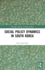 Social Policy Dynamics in South Korea - Book