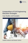 Compendium of Civil Engineering Education Strategies : Case Studies and Examples - Book