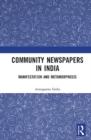 Community Newspapers in India : Manifestations and Metamorphosis - Book