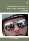 Routledge Companion to the Israeli-Palestinian Conflict - Book