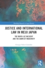 Justice and International Law in Meiji Japan : The Maria Luz Incident and the Dawn of Modernity - Book