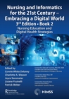 Nursing and Informatics for the 21st Century - Embracing a Digital World, 3rd Edition - Book 2 : Nursing Education and Digital Health Strategies - Book