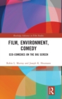 Film, Environment, Comedy : Eco-Comedies on the Big Screen - Book