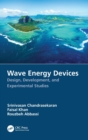 Wave Energy Devices : Design, Development, and Experimental Studies - Book