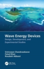 Wave Energy Devices : Design, Development, and Experimental Studies - Book