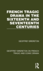 French Tragic Drama in the Sixteenth and Seventeenth Centuries - Book