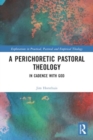 A Perichoretic Pastoral Theology : In Cadence with God - Book