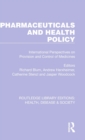 Pharmaceuticals and Health Policy : International Perspectives on Provision and Control of Medicines - Book