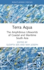 Terra Aqua : The Amphibious Lifeworlds of Coastal and Maritime South Asia - Book