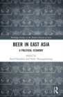 Beer in East Asia : A Political Economy - Book