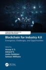 Blockchain for Industry 4.0 : Blockchain for Industry 4.0: Emergence, Challenges, and Opportunities - Book