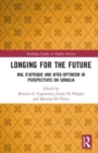 Longing for the Future : Mal D’Afrique and Afro-Optimism in Perspectives on Somalia - Book