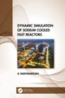 Dynamic Simulation of Sodium Cooled Fast Reactors - Book