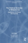 The Political Economy of Bilateral Aid : Implications for Global Development - Book