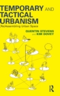 Temporary and Tactical Urbanism : (Re)Assembling Urban Space - Book