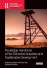 Routledge Handbook of the Extractive Industries and Sustainable Development - Book