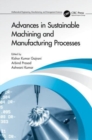 Advances in Sustainable Machining and Manufacturing Processes - Book