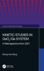 Kinetic Studies in GeO2/Ge System : A Retrospective from 2021 - Book