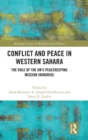Conflict and Peace in Western Sahara : The Role of the UN's Peacekeeping Mission (MINURSO) - Book