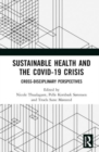Sustainable Health and the Covid-19 Crisis : Interdisciplinary Perspectives - Book