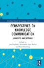 Perspectives on Knowledge Communication : Concepts and Settings - Book