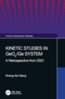 Kinetic Studies in Geo2/GE System : A Retrospective from 2021 - Book