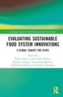 Evaluating Sustainable Food System Innovations : A Global Toolkit for Cities - Book