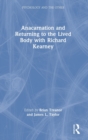 Anacarnation and Returning to the Lived Body with Richard Kearney - Book