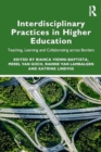 Interdisciplinary Practices in Higher Education : Teaching, Learning and Collaborating across Borders - Book