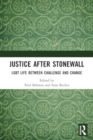 Justice After Stonewall : LGBT Life Between Challenge and Change - Book