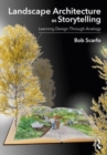 Landscape Architecture as Storytelling : Learning Design Through Analogy - Book
