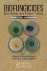 Biofungicides: Eco-Safety and Future Trends : Types and Applications, Volume 1 - Book