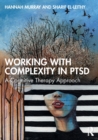 Working with Complexity in PTSD : A Cognitive Therapy Approach - Book